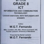 Grade 08 ICT Workbook with Term Test Papers (My Tutor)