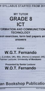 Grade 08 ICT Workbook with Term Test Papers (My Tutor)